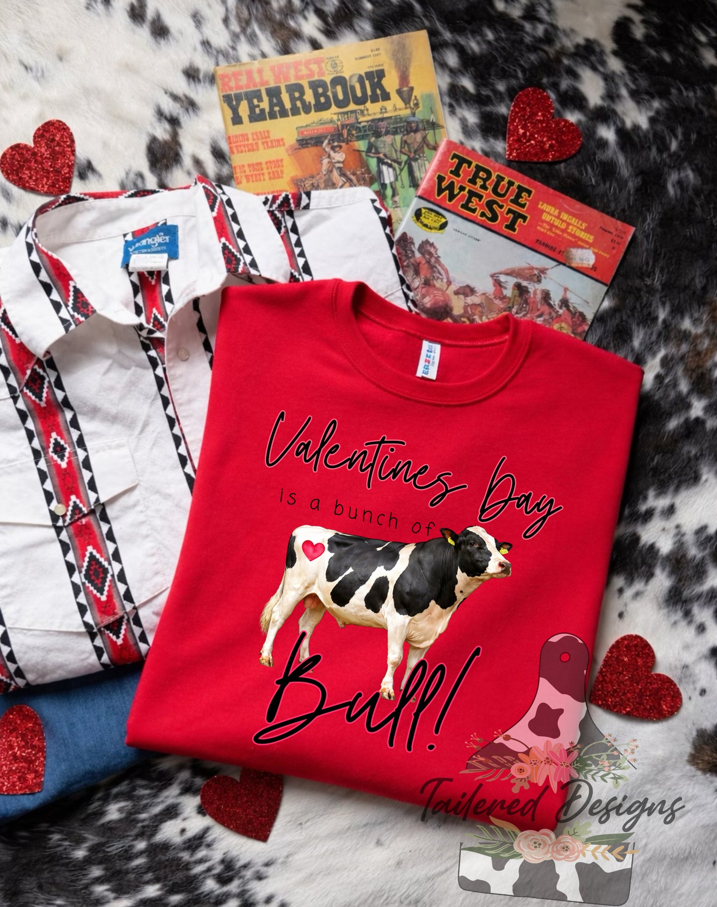 Valentines Day is a bunch of Bull- Holstein Bull