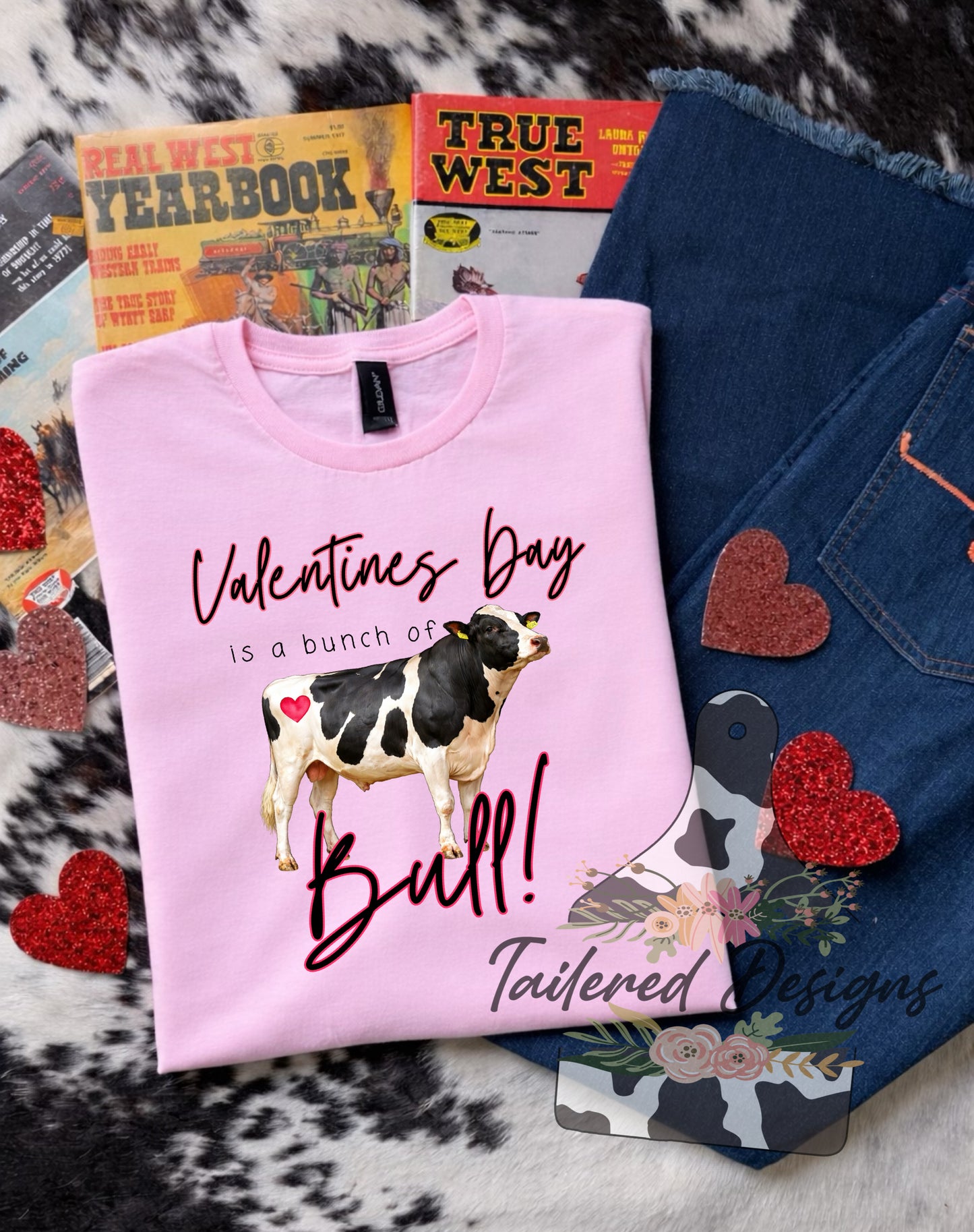 Valentines Day is a bunch of Bull- Holstein Bull